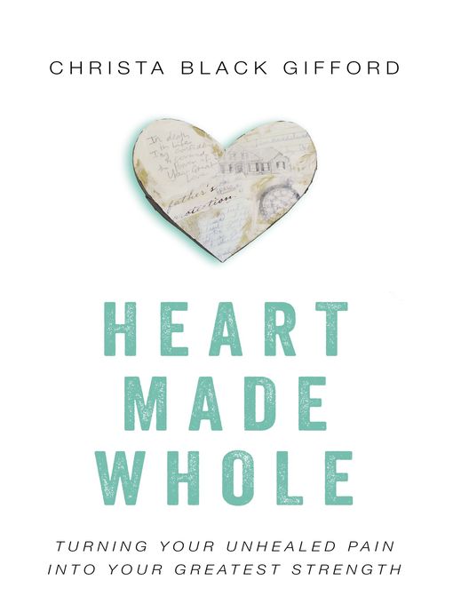 Title details for Heart Made Whole by Christa Black Gifford - Wait list